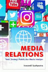 Image of Media Relations : Teori, Strategi, Praktik, dan Media Itelijen